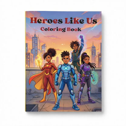 Heroes Like Us: Black Superhero Coloring Book